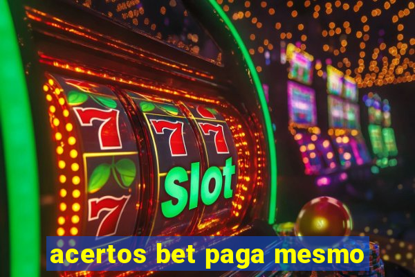 acertos bet paga mesmo